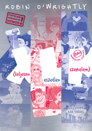 Robin O'Wrightly: XLM (teljesen eszetlen szerelem) e-Könyv