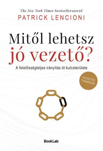 Patrick Lencioni: Mitől lehetsz jó vezető? könyv