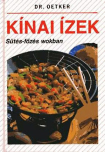 Dr. Oetker: Kínai ízek - Sütés-főzés wokban antikvár