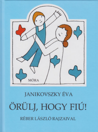 Janikovszky Éva: Örülj, hogy fiú! - Réber László rajzaival antikvár