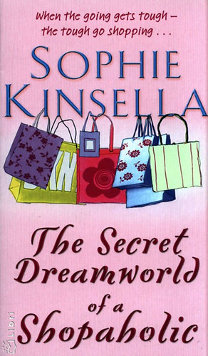 Sophie Kinsella: The Secret Dreamworld of A Shopaholic antikvár