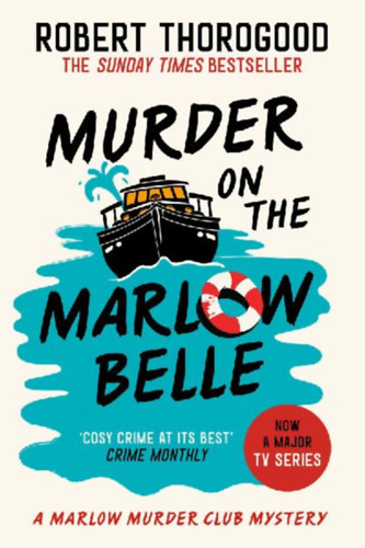 Thorogood, Robert: Murder On The Marlow Belle idegen