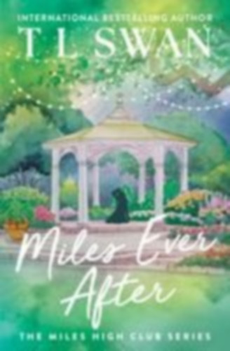Swan, T L: Miles Ever After idegen