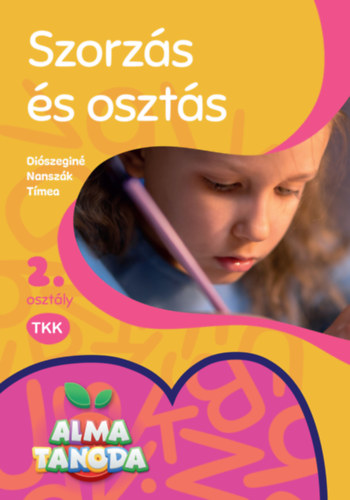 Diószeginé Nanszák Tímea: Szorzás és osztás 2. osztály könyv