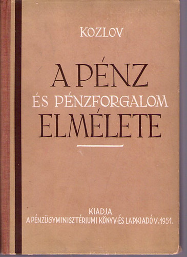 G. A. Kozlov: A pénz és pénzforgalom elmélete antikvár