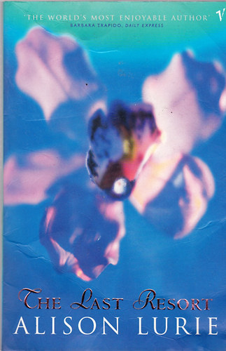 Alison Lurie: The Last Resort antikvár