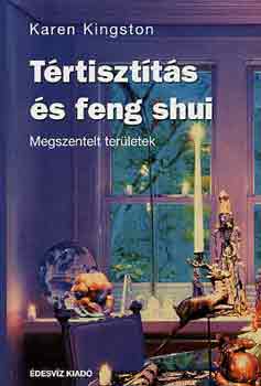 Karen Kingston: Tértisztítás és feng shui antikvár