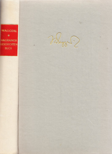 Karl Heinrich Waggerl: Wagrainer Geschichtenbuch antikvár
