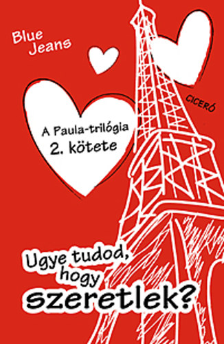 Blue Jeans: Ugye tudod, hogy szeretlek? antikvár