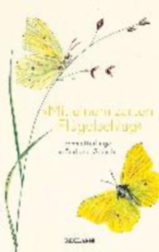 »Mit einem zarten Flügelschlag« idegen