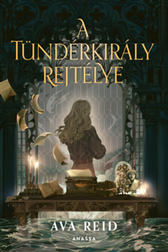 Ava Reid: A Tündérkirály rejtélye könyv