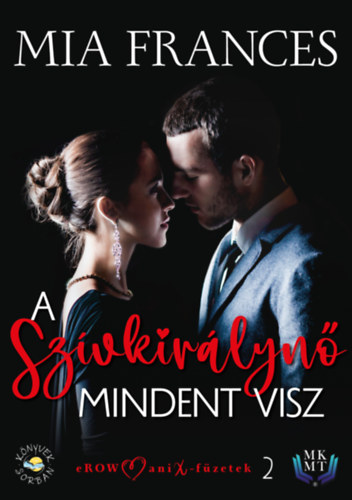 Mia Frances: A Szívkirálynő mindent visz e-Könyv