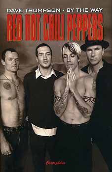 Dave Thompson: By The Way - Red Hot Chili Peppers antikvár