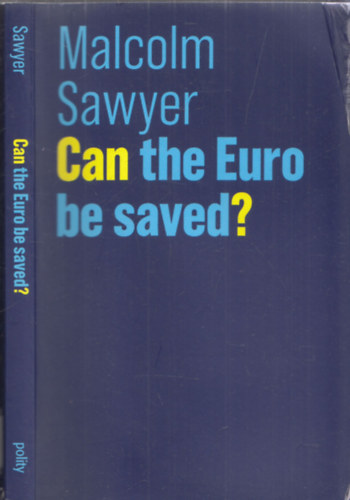 Malcolm Sawyer: Can the Euro be saved? könyv