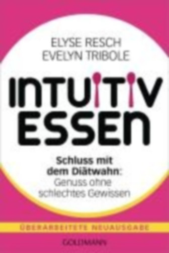 Resch, Elyse - Tribole, Evelyn: Intuitiv essen idegen