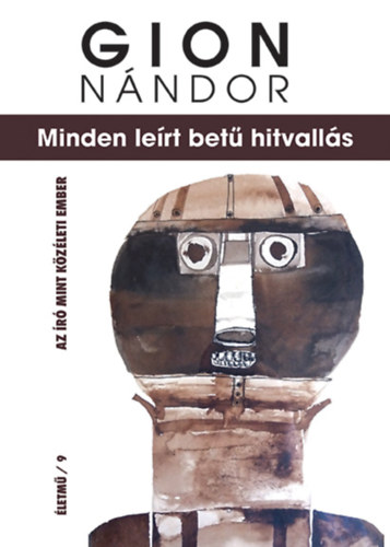 Minden leírt betű hitvallás – Gion Nándor