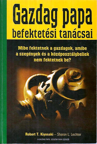 Sharon L. Lechter, Robert T. Kiyosaki: Gazdag papa befektetési tanácsai antikvár