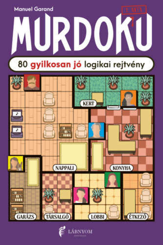Manuel Garand: Murdoku - 80 gyilkosan jó logikai rejtvény könyv