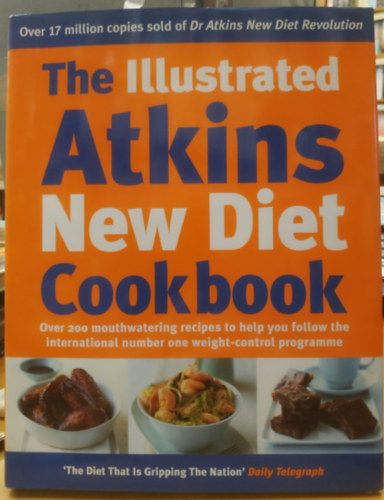 Dr. Robert C. Atkins: The Illustrated Atkins New Diet Cookbook antikvár