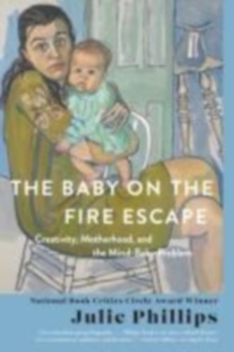 Phillips, Julie: The Baby on the Fire Escape idegen