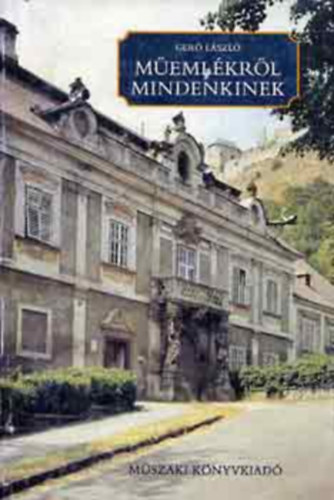 Gerő László: Műemlékekről mindenkinek antikvár