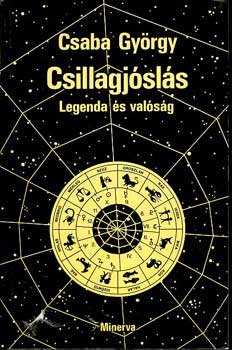 Csaba György: Csillagjóslás - legenda és valóság antikvár