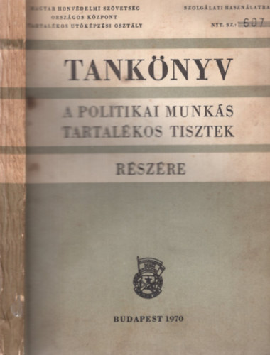 Tankönyv a politikai munkás tartalékos tisztek részére antikvár