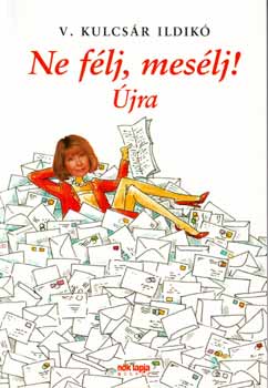 V. Kulcsár Ildikó: Ne félj, mesélj! - Újra antikvár