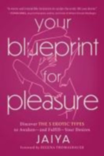 Jaiya: Your Blueprint for Pleasure idegen