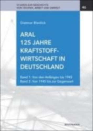 Bleidick, Dietmar: Aral. 125 Jahre Kraftstoffwirtschaft in Deutschland idegen