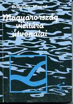 Bokody József: Magyarország vizitúra útvonalai antikvár