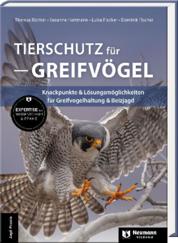 Hartmann, Susanne - Fischer, Dominik - Fischer, Luisa - Richter, Thomas: Tierschutz für Greifvögel idegen