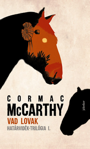 Cormac McCarthy: Vad lovak könyv