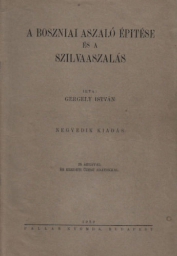 Gergely István: A boszniai aszaló építése és a szilvaaszalás + Magyar Királyi Földmívelésügyi Minisztériumi kérelmi nyomtatvány antikvár