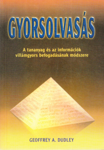 Geoffrey A. Dudley: Gyorsolvasás (A tananyag és az információk villámgyors befogadásának módszere) antikvár