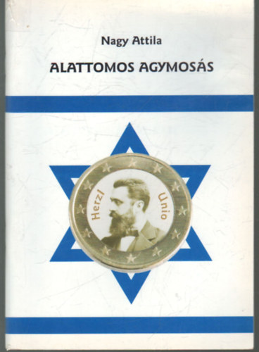 Nagy Attila: Alattomos agymosás antikvár