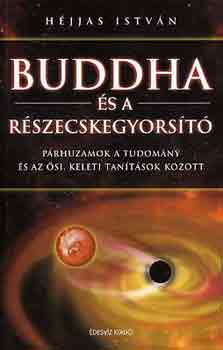 Héjjas István: Buddha és a részecskegyorsító antikvár