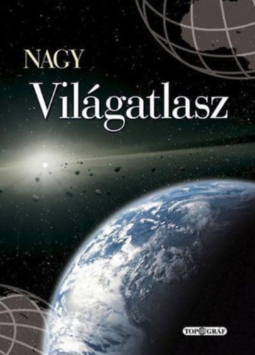 Nyír-Karta Bt.: Nagy világatlasz - Országlexikonnal és tematikus fejezetekkel antikvár