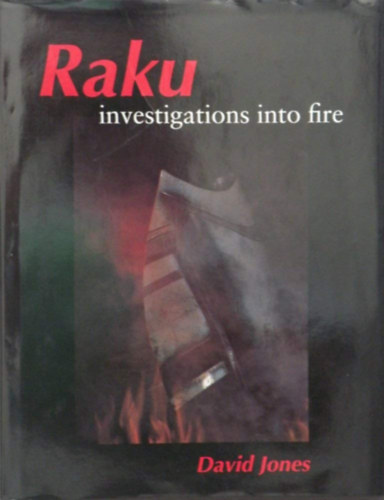 David Jones: Raku - Investigations into Fire antikvár