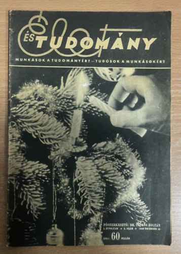 Csürös Zoltán (főszerk.): Élet és tudomány I. évfolyam, 2. szám - 1946. december 15. antikvár
