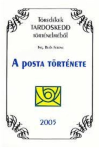 Buda Ferenc: Töredékek Tardoskedd történelméből - A posta története antikvár