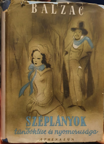Balzac: Széplányok tündöklése és nyomorúsága antikvár