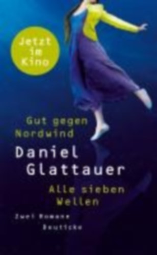 Glattauer, Daniel: Gut gegen Nordwind / Alle sieben Wellen idegen