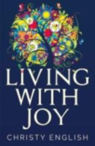 English, Christy: Living With Joy idegen
