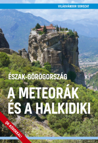 Észak-Görögország - A Meteorák és a Halkidiki könyv