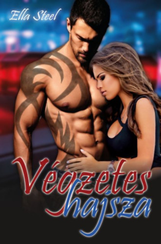 Ella Steel: Végzetes hajsza - Dedikált antikvár