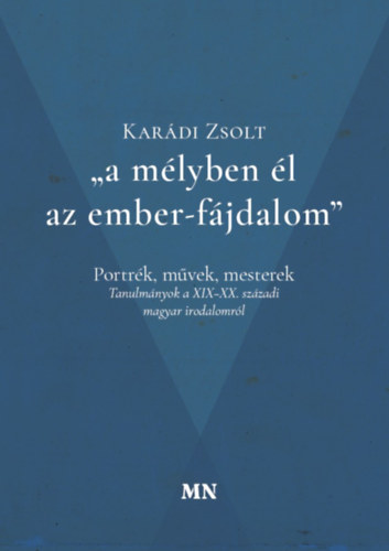 Karádi Zsolt: A mélyben él az ember-fájdalom könyv