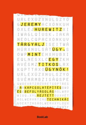 Jeremy Hurewitz: Tárgyalj úgy, mint egy titkos ügynök! könyv