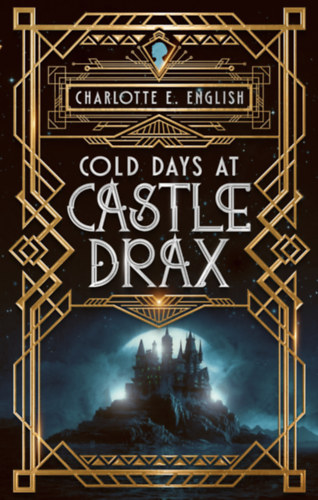 Charlotte E. English: Cold Days at Castle Drax e-Könyv