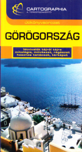 Paládi-Kovács Krisztina: Görögország (Cartographia útikönyvek) antikvár